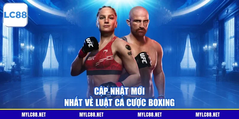 Cập nhật mới nhất về luật cá cược Boxing