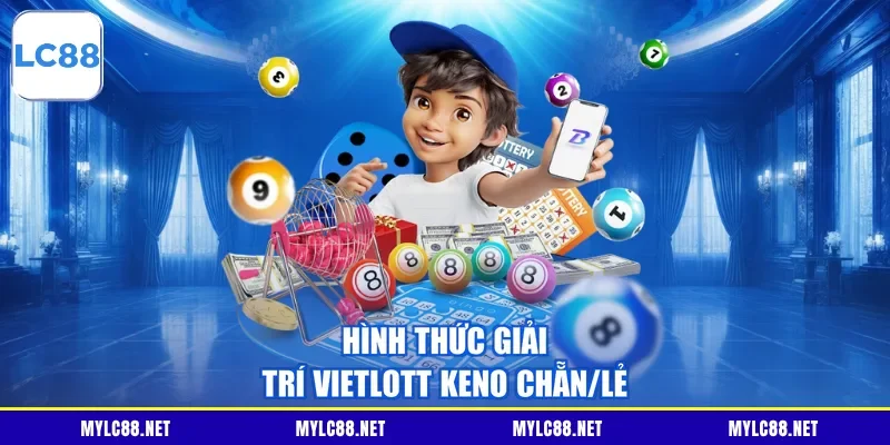 Hình thức giải trí Vietlott Keno Chẵn/Lẻ