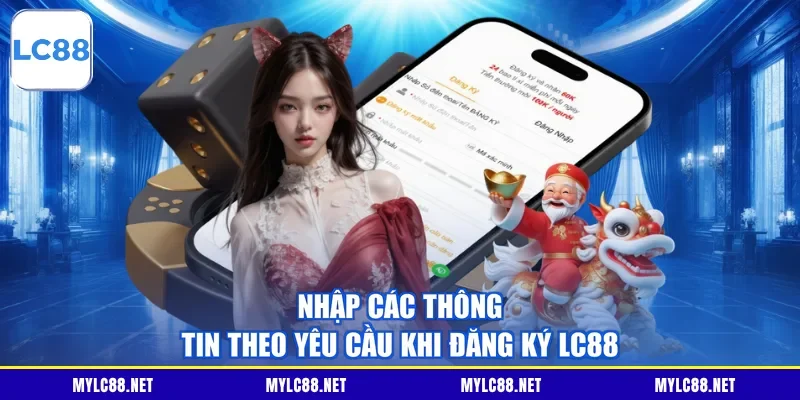 Nhập các thông tin theo yêu cầu khi đăng ký LC88