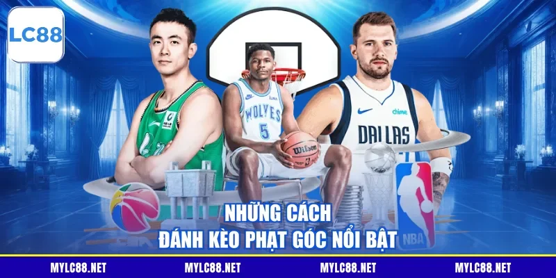 Những cách đánh kèo phạt góc nổi bật