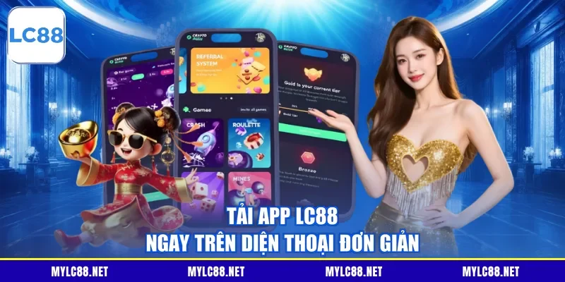 Tải app LC88 ngay trên diện thoại đơn giản