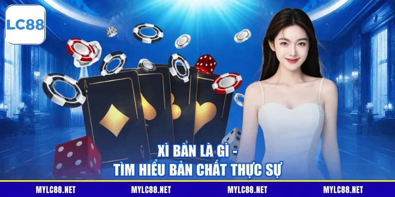 Xì bàn là gì - Tìm hiểu bản chất thực sự